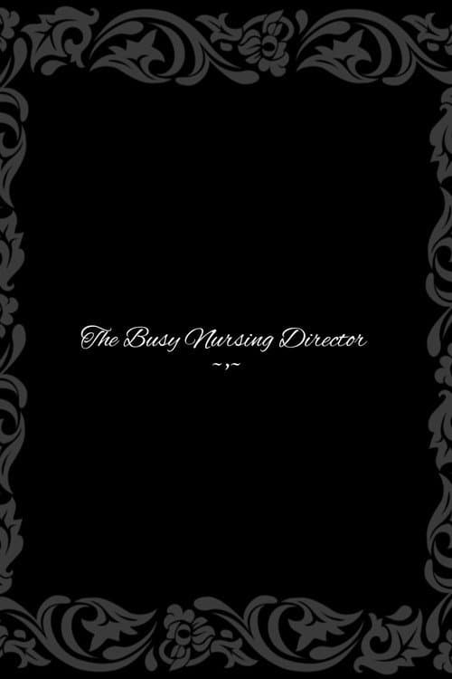 The Busy Nursing Director